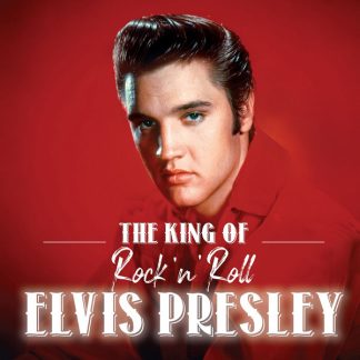 Elvis Presley – The King Of Rock 'n' Roll Elvis Presley  Plak