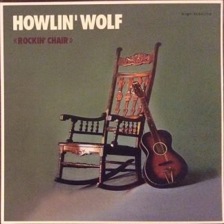 Howlin' Wolf – Rockin' Chair  Plak