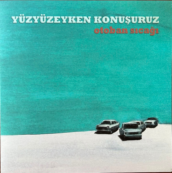 Yüzyüzeyken Konuşuruz – Otoban Sıcağı – Ambalajında Plak - Görsel 3